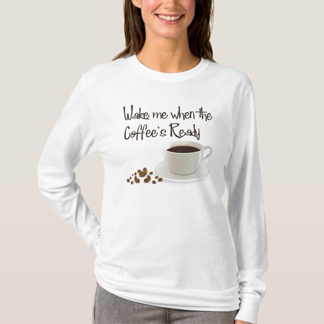 Camiseta Despiérteme cuando el café listo (Anverso)