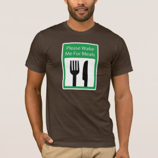 Camiseta Despiérteme por favor para las comidas