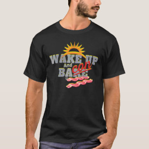 Camiseta Despierten Y Hagan Que Muera Un Poco De Bacon Funn