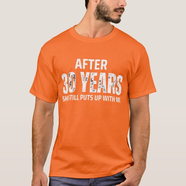 CAMISETA DESPUÉS DE 30 AÑOS, TODAVÍA SE ME PONE (Anverso)