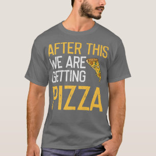 Camiseta Después De Esto, La Pizza Se Enamoró Increíblement