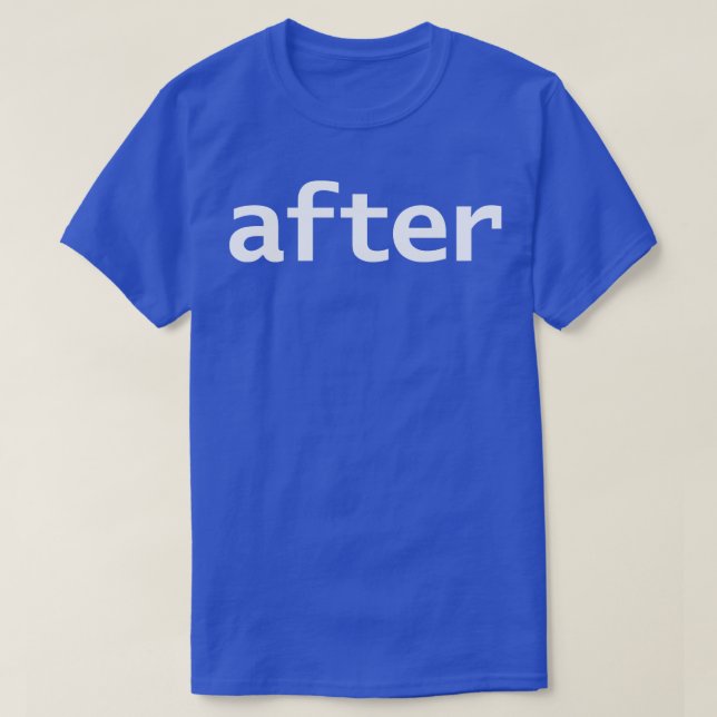 Camiseta Después de la tipografía mínima Texto blanco (Diseño del anverso)