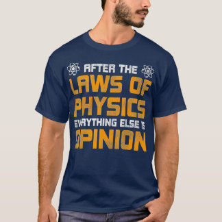 Camiseta Después De Las Leyes De La Física, Todo Lo Demás E