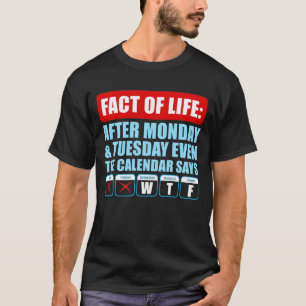 Camiseta Después de Lunes y Martes Incluso el Calendario Di
