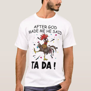 Camiseta Después De Que Dios Me Hiciera Dijo Que Era Una C