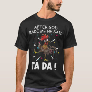 Camiseta Después De Que Dios Me Hiciera Dijo Que Era Una C