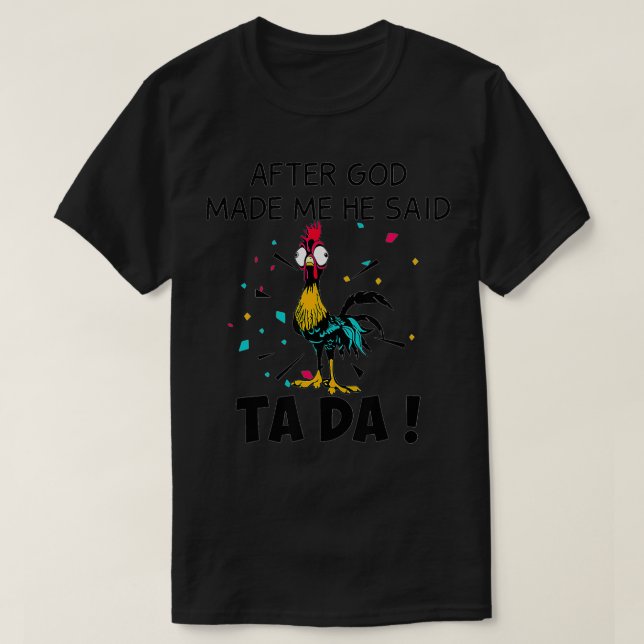 Camiseta Después De Que Dios Me Hiciera Dijo Ta Da (Diseño del anverso)