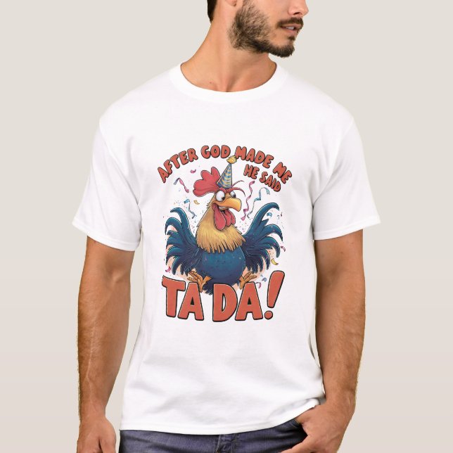 Camiseta Después De Que Dios Me Hiciera Dijo Ta Da (Anverso)