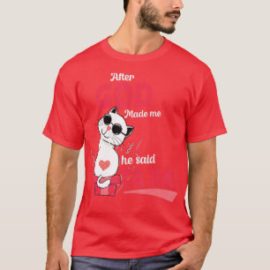 Camiseta Después De Que Dios Me Hiciera Dijo Tada