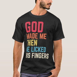 Camiseta Después de que Dios me hiciera dijo Tada para homb