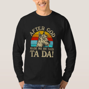 Camiseta Después De Que Dios Me Hizo Dijo Ta Da Scottish Te