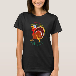 Camiseta Después de que Dios me hizo Él dijo Tada Outfits d