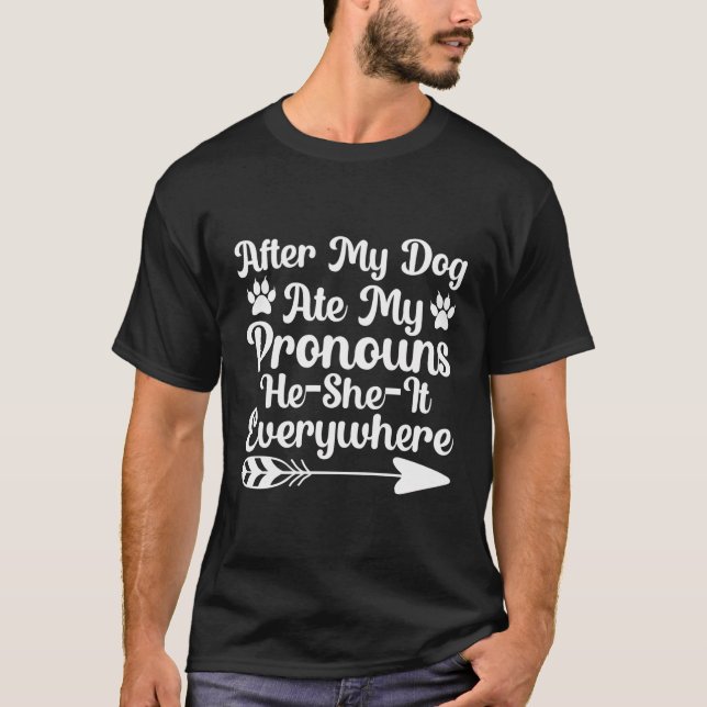 Camiseta Después De Que Mi Perro Comía Mis Pronósticos, Lo  (Anverso)