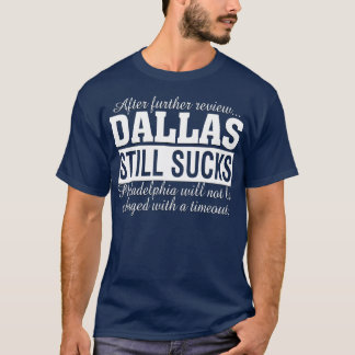 Camiseta Después de una revisión adicional, Dallas todavía