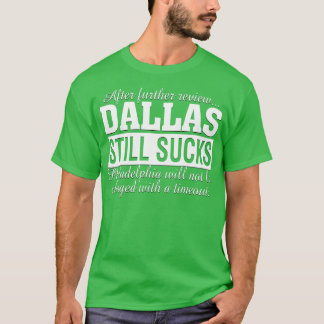 Camiseta Después de una revisión adicional, Dallas todavía 