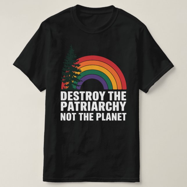 Camiseta Destruir El Patriarcado No El Planeta (Diseño del anverso)