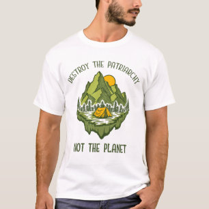 Camiseta Destruir El Patriarcado No El Planeta