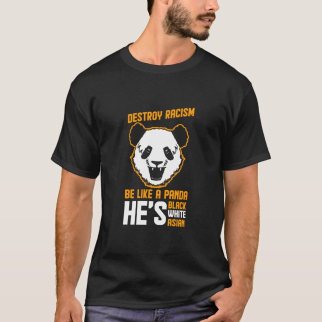 Camiseta Destruir el racismo ser como un panda es blanco ne (Anverso)