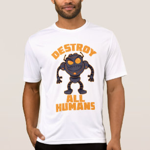 Camiseta Destruir el robot enojado de todos los humanos