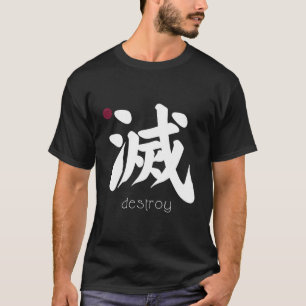 Camiseta Destruir kanji En Letra Japonesa Símbolo Japonés (