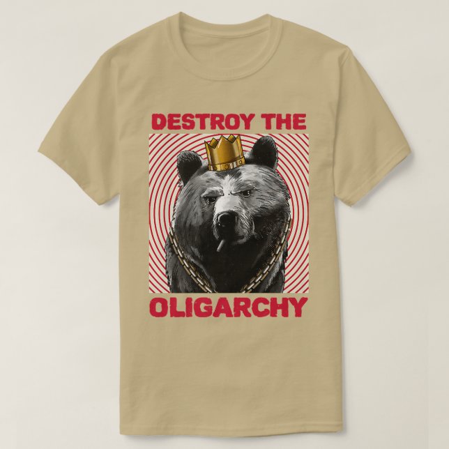 Camiseta Destruir la oligarquía con una prima de oso rusa (Diseño del anverso)