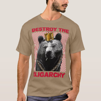 Camiseta Destruir la oligarquía con una prima de oso rusa