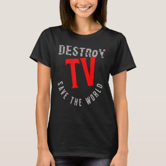Camiseta Destruir TV Salvar al mundo