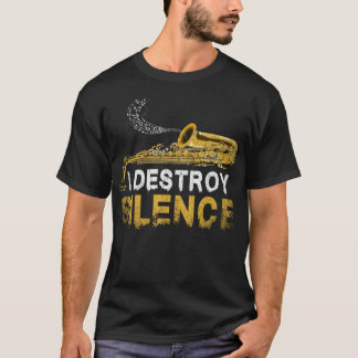 Camiseta Destruyo el gracioso regalo saxofonista de silenci