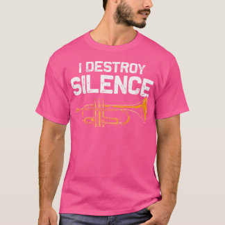 Camiseta Destruyo el silencio de Trumpet Divertido de los a