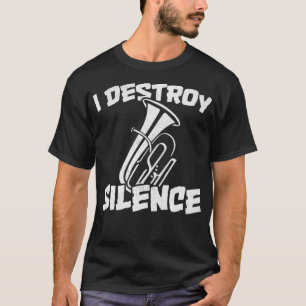 Camiseta Destruyo la prima del gracioso jugador de Tuba