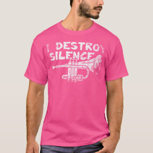 Camiseta Destruyo la trompeta del silencio