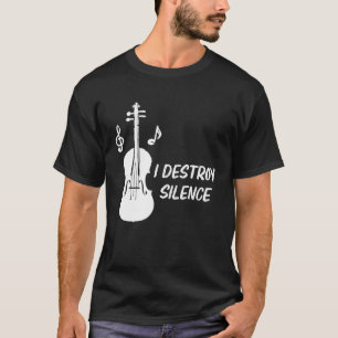 Camiseta Destruyo violinista violinista del silencio
