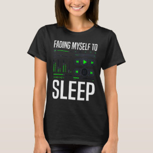 Camiseta Desvanecerse A Sleep Music Productor Audio Tech