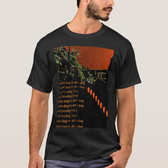 Camiseta ¿Det i dag de Hvilken dag er? (Anverso)