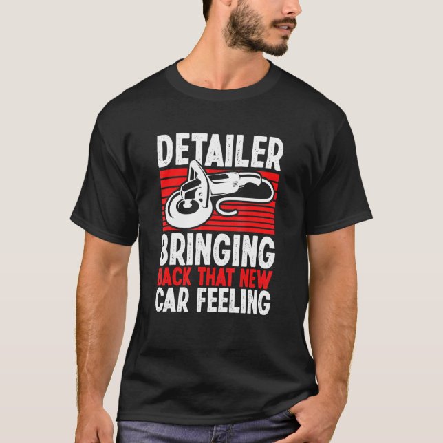 Camiseta Detailer Trae De Vuelta Esa Nueva Sensación De Aut (Anverso)
