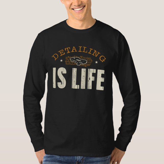 Camiseta Detailing Is Life Race Brake Car Wheel Luxurious R (Anverso)