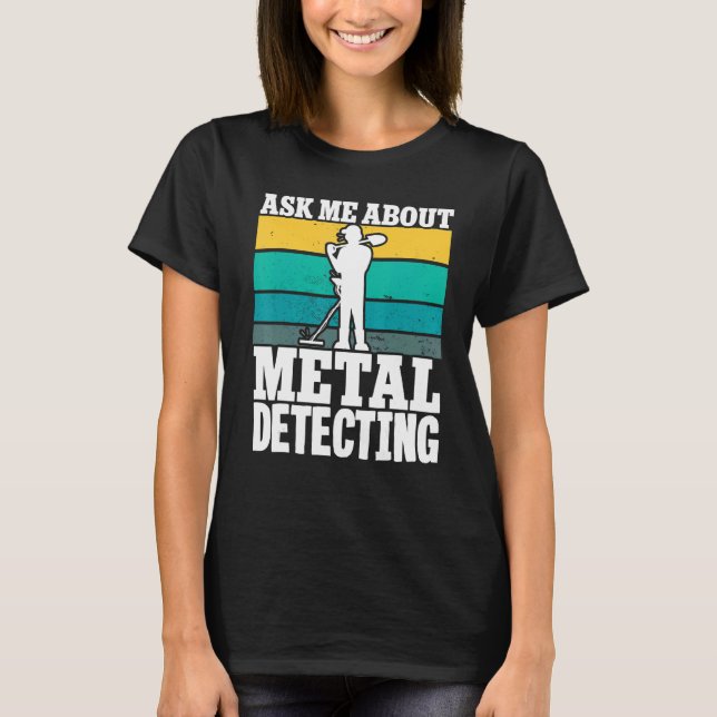 Camiseta Detectador metalizado me pregunta por el Dete Meta (Anverso)