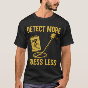Camiseta Detectar Más Adivinar Menos Entusiastas de la Dete