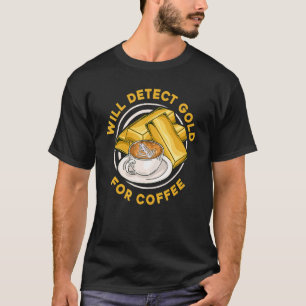 Camiseta Detectará oro por café Prospect Aurum Extracción