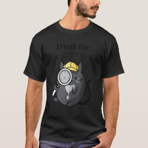 Camiseta Detective for Men & Women Trust Me I'm a Detective