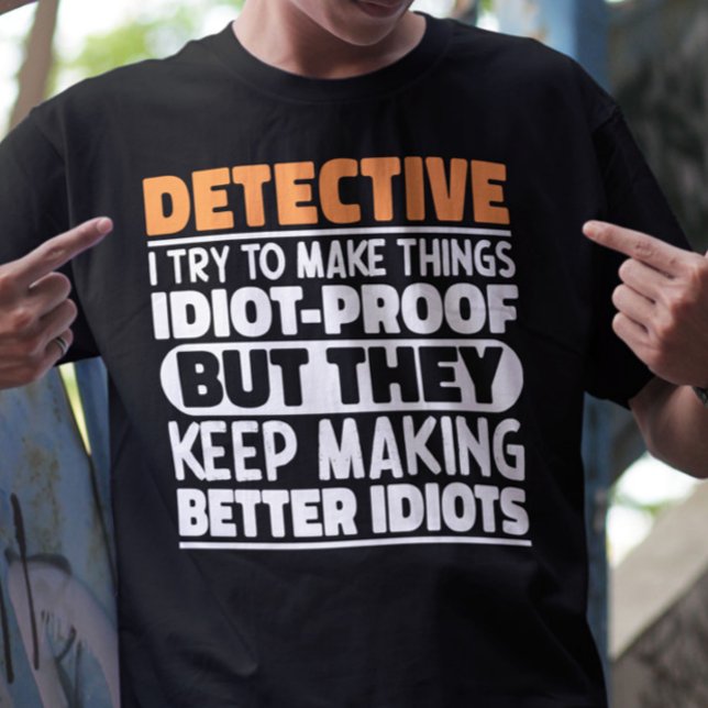 Camiseta Detective Intento Hacer Cosas Divertidas. (Subido por el creador)