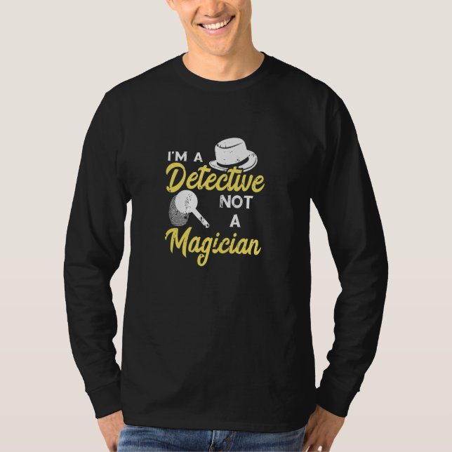 Camiseta Detective Not A Magician Investigate Espionage Ins (Anverso)