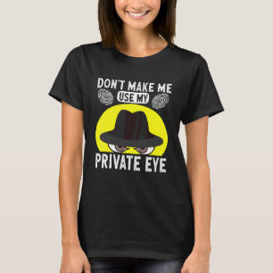 Camiseta Detective Privado de Espionaje Secreto Investigado