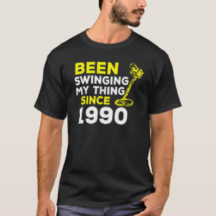 Camiseta Detector de Metales H Desde 1990 Balanceando Mi Co