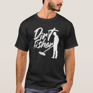 Camiseta Detector de pesca de metal Dirt Fisher Detector de