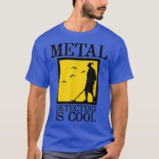 Camiseta Detector metalizadoDetección de metales es Guay   