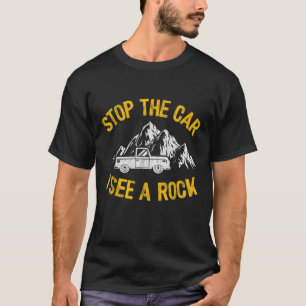 Camiseta Detén El Coche Veo Una Geología De Coleccionista