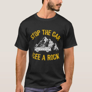 Camiseta Detén El Coche Veo Una Geología De Coleccionista D