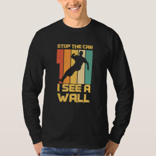 Camiseta Detén El Coche Veo Una Pared Para Un Parkour