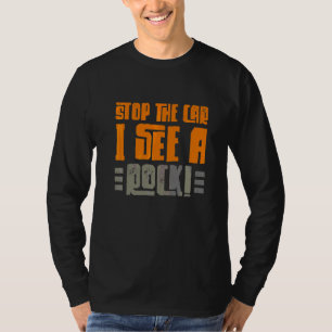 Camiseta Detén El Coche Veo Una Roca Coleccionando Fósiles